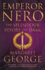 Emperor Nero: The Splendour Before The Dark - eBook