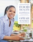 Food, Health and Happiness : 115 On Point Recipes for Great Meals and a Better Life - eBook