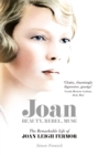 Joan : Beauty, Rebel, Muse: The Remarkable Life of Joan Leigh Fermor - eBook