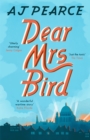 Dear Mrs Bird : Cosy up with this heartwarming and heartbreaking novel set in wartime London - eBook