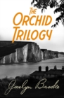 The Orchid Trilogy : The Military Orchid, A Mine of Serpents, The Goose Cathedral - eBook