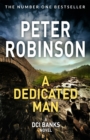 A Dedicated Man : Book 2 in the number one bestselling Inspector Banks series - Book