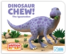 Dinosaur Chew! The Iguanodon - Book