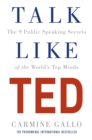 Talk Like TED : The 9 Public Speaking Secrets of the World's Top Minds - Book