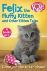 Felix the Fluffy Kitten and Other Kitten Tales - eBook