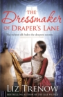 The Dressmaker of Draper's Lane : An Evocative Historical Novel From the Author of The Silk Weaver - eBook