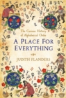 A Place For Everything : The Curious History of Alphabetical Order - Book