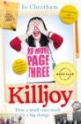 Killjoy : How a small voice made a big change - eBook