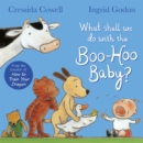 What Shall We Do With The Boo-Hoo Baby? - Book