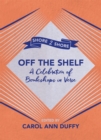 Off The Shelf : A Celebration of Bookshops in Verse - Book