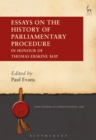 Essays on the History of Parliamentary Procedure : In Honour of Thomas Erskine May - eBook