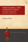 Stretching the Constitution : The Brexit Shock in Historic Perspective - Book