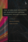 The Scope and Intensity of Substantive Review : Traversing Taggart’s Rainbow - eBook
