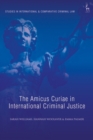 The Amicus Curiae in International Criminal Justice - eBook