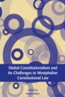 Global Constitutionalism and Its Challenges to Westphalian Constitutional Law - eBook