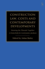 Construction Law, Costs and Contemporary Developments: Drawing the Threads Together : A Festschrift for Lord Justice Jackson - eBook