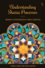 Understanding Sharia Processes : Women's Experiences of Family Disputes - Book