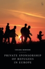 Private Sponsorship of Refugees in Europe - Book