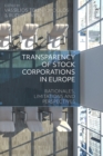 Transparency of Stock Corporations in Europe : Rationales, Limitations and Perspectives - eBook