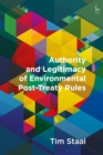 Authority and Legitimacy of Environmental Post-Treaty Rules - Book