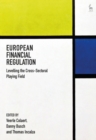 European Financial Regulation : Levelling the Cross-Sectoral Playing Field - eBook