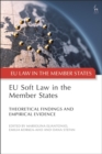 EU Soft Law in the Member States : Theoretical Findings and Empirical Evidence - eBook