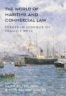 The World of Maritime and Commercial Law : Essays in Honour of Francis Rose - eBook