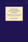 Fighting Cross-Border Cartels : The Perspective of the Young and Small Competition Authorities - eBook