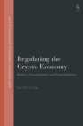 Regulating the Crypto Economy : Business Transformations and Financialisation - eBook