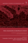 The Changing European Union : A Critical View on the Role of Law and the Courts - eBook