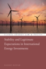 Stability and Legitimate Expectations in International Energy Investments - eBook