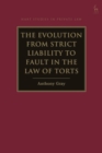 The Evolution from Strict Liability to Fault in the Law of Torts - eBook