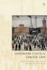 Landmark Cases in Labour Law - eBook