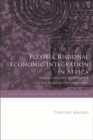 Flexible Regional Economic Integration in Africa : Lessons and Implications for the Multilateral Trading System - eBook
