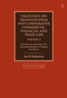 Dalhuisen on Transnational and Comparative Commercial, Financial and Trade Law Volume 2 : International Arbitration. The Transnationalisation of Dispute Resolution - Book