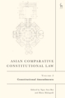 Asian Comparative Constitutional Law, Volume 2 : Constitutional Amendments - eBook