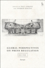 Global Perspectives on Press Regulation, Volume 1 : Europe - eBook