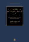 Taxpayers in International Law : International Minimum Standards for the Protection of Taxpayers' Rights - eBook