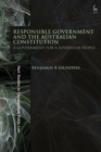 Responsible Government and the Australian Constitution : A Government for a Sovereign People - eBook
