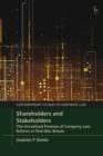 Shareholders and Stakeholders : The Unrealised Promise of Company Law Reform in Post-War Britain - eBook