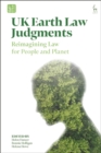 UK Earth Law Judgments : Reimagining Law for People and Planet - Book