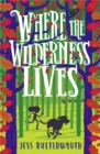 Where the Wilderness Lives - eBook