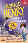 Horrid Henry: Terrible Teachers : 6 Stories - eBook