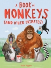 A Book of Monkeys (and other Primates) - Book