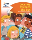 Reading Planet - Journey Towards the Sun - Orange: Comet Street Kids ePub - eBook