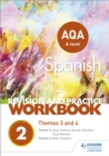AQA A-level Spanish Revision and Practice Workbook: Themes 3 and 4 - Book