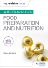 My Revision Notes: WJEC Eduqas GCSE Food Preparation and Nutrition - eBook