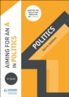 Aiming for an A in A-level Politics - Book
