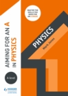 Aiming for an A in A-level Physics - eBook