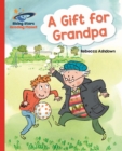 Reading Planet - A Gift for Grandpa - Red A: Galaxy - eBook